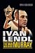 Ivan Lendl- The Man Who Made Murray by Mark Hodgkinson