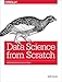 Data Science from Scratch: First Principles with Python
