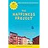 The Happiness Project (Revised Edition): Or, Why I Spent a Year Trying to Sing in the Morning, Clean My Closets, Fight Right, Read Aristotle, and Generally Have More Fun