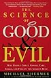 The Science of Good and Evil: Why People Cheat, Gossip, Care, Share, and Follow the Golden Rule