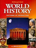 McDougal Littell World History: Patterns of Interaction: Student s Edition Grades 9-12 2003, MCDOUGAL LITTEL, 0618131795