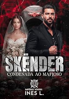 Livro SKËNDER: Condenada ao mafioso (Império Vokrri Livro 1)