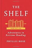 The Shelf: From LEQ to LES: Adventures in Extreme Reading by Phyllis Rose