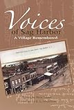 Voices of Sag Harbor: A Village Remembered by