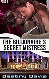 The Billionaire's Secret Mistress - Part 1 (Contemporary BWWM Romance) (The Billionaire's Secret Mistress (Contemporary BW)