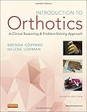 Introduction to Orthotics: A Clinical Reasoning and Problem-Solving Approach, 4e (Introduction to Splinting)