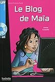 Le Blog de Maia + CD Audio (Coutelle) (English and French Edition)