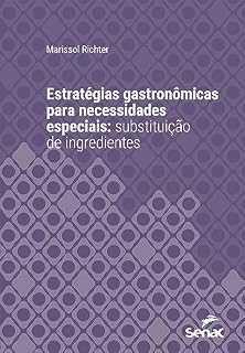 Livro Estratégias gastronômicas para necessidades especiais: substituição de ingredientes (Série Universitária)