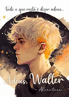 Livro Adeus, Walter