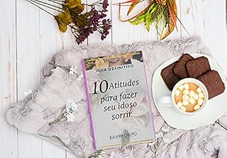 Livro 10 Atitudes para fazer seu idoso sorrir!