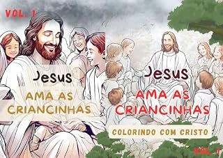 Livro JESUS AMA AS CRIANCINHAS: COLORINDO COM CRISTO