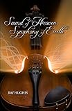 Sound of Heaven, Symphony of Earth by 