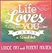 Life Loves You Cards: 52 Inspirational Affirmation Cards for Daily Wisdom and Motivation