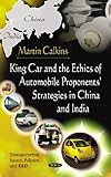 Image de King Car and the Ethics of Automobile Proponents' Strategies in China and India (Transportation Issues, Policies and R&d)