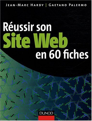 Réussir son site Web en 60 fiches