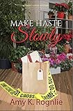 Make Haste Slowly (Short Creek Mysteries) (Volume 1)