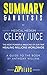 Summary & Analysis of Medical Medium Celery Juice: The Most Powerful Medicine of Our Time Healing Millions Worldwide | A Guide to the Book by Anthony William