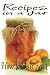 Recipes in a Jar: How to Can Fruit by 
