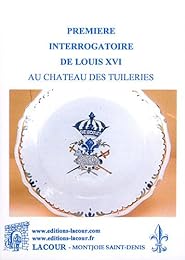 Première interrogatoire de Louis XVI au château des Tuileries