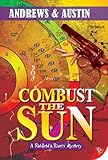 Combust the Sun (Richfield & Rivers Mystery Series Book 1) by 