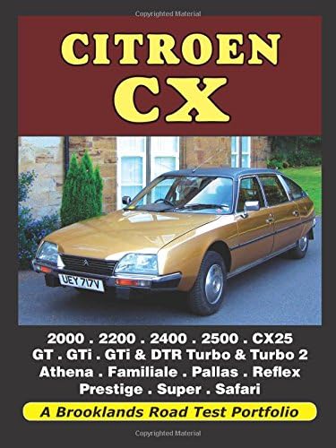 Citroen Cx 2000 2200 2400 2500 Cx25 Gt Gti Gti Dtr Turbo Turbo 2 Athena Familiale Pallas Reflex Prestige Super Safari A Brooklands Road Test Portfolio Clarke R Amazon Se Books