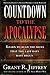 Countdown to the Apocalypse: Learn to read the signs that the last days have begun.