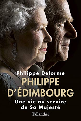 Philippe d'Edimbourg : Une vie au service de Sa Majesté by 