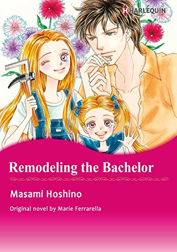 Remodeling The Bachelor: Harlequin comics by Marie Ferrarella