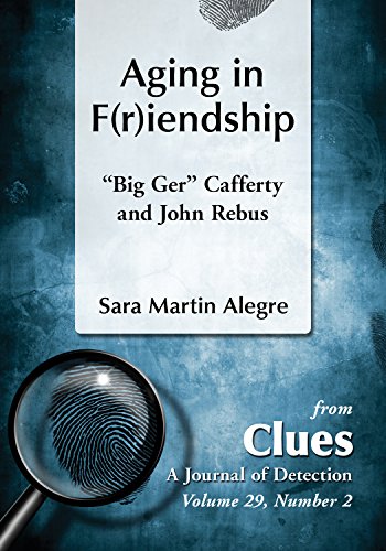 Aging in F(r)iendship: Big Ger Cafferty and John Rebus Aging in F(r)iendship: Big Ger Cafferty and John Rebus