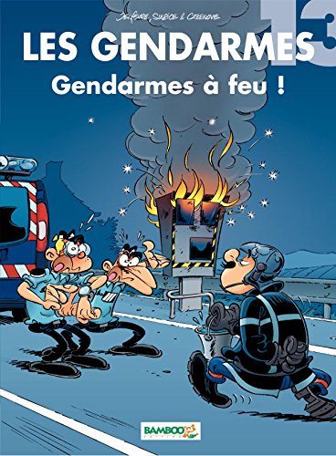 Les Gendarmes: Gendarmes à feu ! (French Edition) by Olivier Sulpice