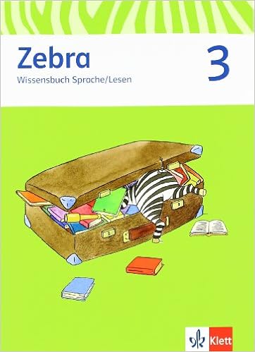Zebra 3 Wissensbuch Sprache Lesen Klasse 3 Zebra Ausgabe Ab 2011 Amazon De Bucher