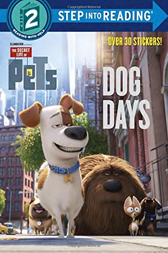 Dog Days (The Secret Life of Pets) (Step into Reading)
