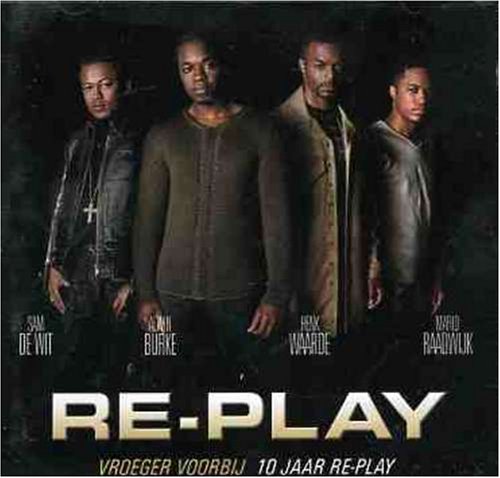 Replay - Vroeger Voorbij10 Jaar Re-Play - Zortam Music