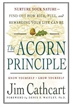The Acorn Principle: Know Yourself, Grow Yourself