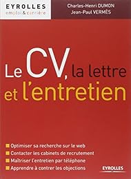 Le  CV, la lettre et l'entretien