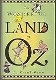 The Wonderful Land of Oz: The Wonderful Wizard of Oz / the Land of Oz / Ozma of Oz