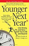 Book cover for Younger Next Year: Live Strong, Fit, and Sexy - Until You're 80 and Beyond