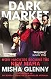 DarkMarket: How Hackers Became the New Mafia