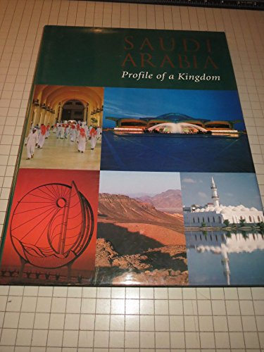 Saudi Arabia: Profile of a Kingdom