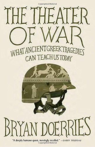 Download The Theater of War: What Ancient Tragedies Can Teach Us Today Download The Theater of War: What Ancient Tragedies Can Teach Us Today