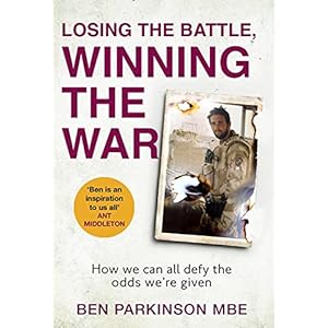 Losing-the-Battle-Winning-the-War-How-we-can-all-defy-the-odds-were-givenHardcover--29-April-2021 Losing the Battle, Winning the War: The story of the most injured soldier to have survived Afghanistan