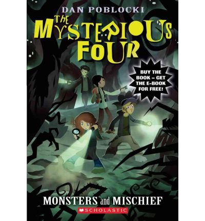 [ Monsters and Mischief (Mysterious Four (Paperback) #03) ] By Poblocki, Dan ( Author ) [ 2011 ) [ Paperback ]