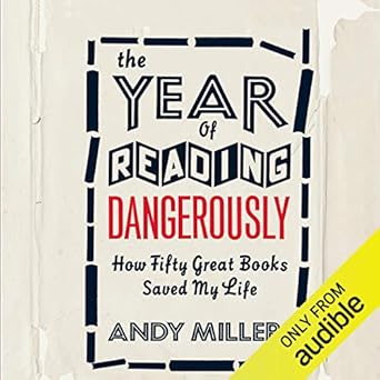 The Year Of Reading Dangerously How Fifty Great Books Saved My