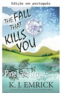 Livro A queda que mata (Mistério aconchegante Pine Lake Inn Livro 7)