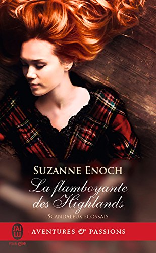 Scandaleux écossais (Tome 4) - La flamboyante des Highlands (French Edition) by Suzanne Enoch