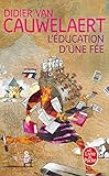 L'Education D'une Fee (Le Livre de Poche) (French Edition) by 