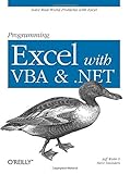 Programming Excel with VBA and .NET: Solve Real-World Problems with Excel by Jeff Webb (2006-05-05) by