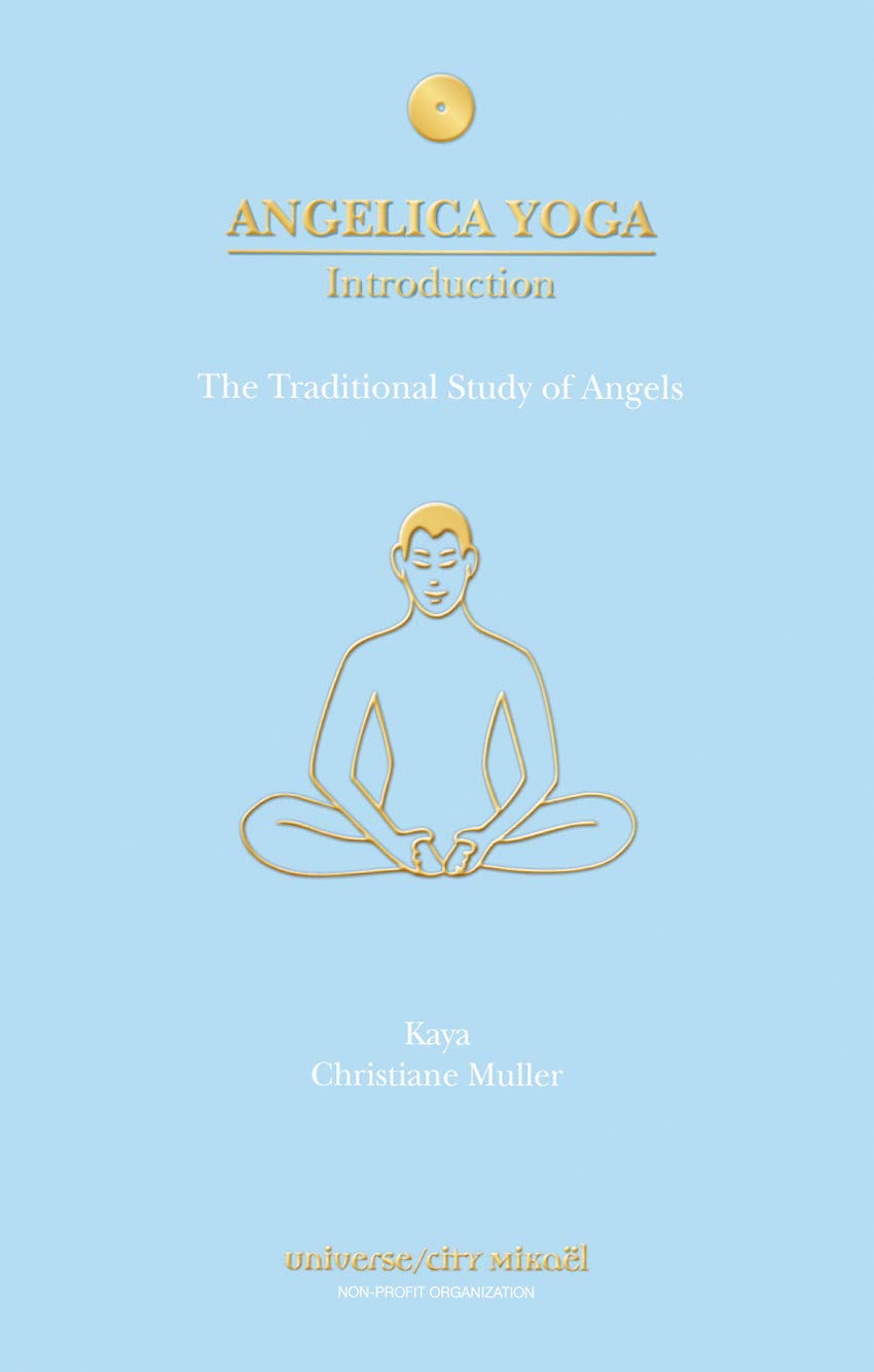 Angelica Yoga Introduction Kaya Christiane Muller Gabriell 9782923097633 Amazon Com Books