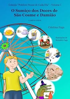 Livro O Sumiço dos Doces de São Cosme e São Damião e outros contos (Folclore Nosso de Cada Dia Livro 1)