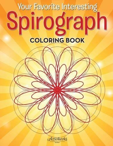 Your Favorite Interesting Spirograph Coloring Book